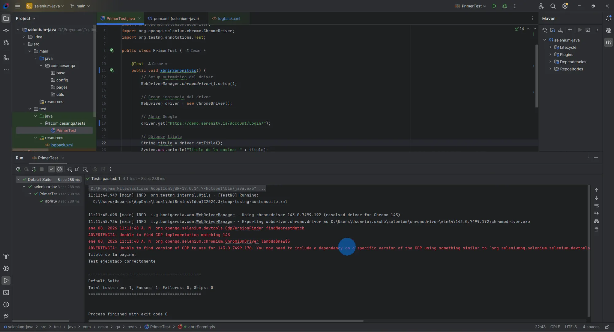 IntelliJ IDEA mostrando la ejecución exitosa de PrimerTest.java: código del test a la izquierda, consola con logs de WebDriverManager y Selenium en el centro, resultado final mostrando Total tests run 1, Passes 1, Failures 0.